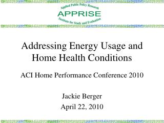 Addressing Energy Usage and Home Health Conditions