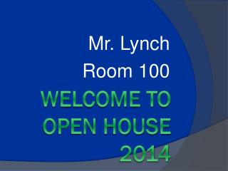 Welcome to Open House 2014