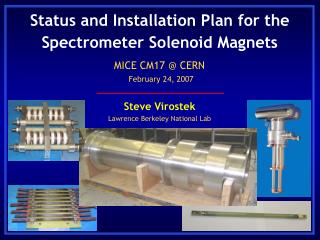 Status and Installation Plan for the Spectrometer Solenoid Magnets