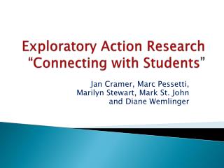 Exploratory Action Research “Connecting with Students ”