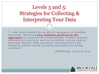 Levels 3 and 5: Strategies for Collecting &amp; Interpreting Your Data