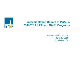 Implementation Update of PG&amp;E’s 2009-2011 LIEE and CARE Programs