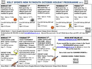 KELLY SPORTS NEW PLYMOUTH OCTOBER HOLIDAY PROGRAMME 2013