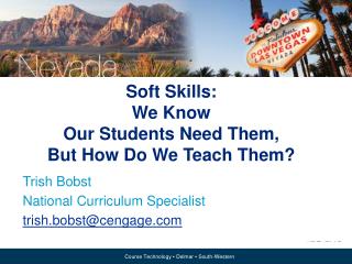 Soft Skills: We Know Our Students Need Them, But How Do We Teach Them?