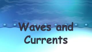 Waves and Currents