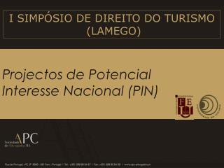 Projectos de Potencial Interesse Nacional (PIN)