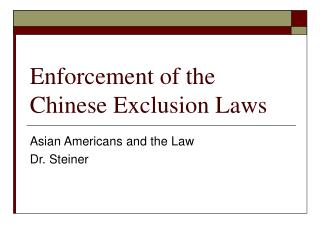 Enforcement of the Chinese Exclusion Laws