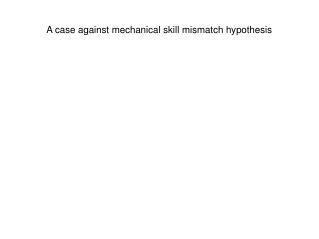 A case against mechanical skill mismatch hypothesis