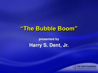 “The Bubble Boom”