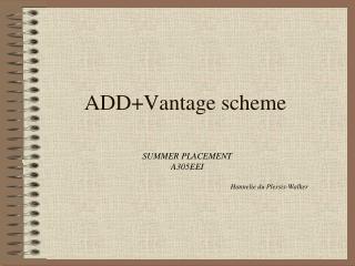 ADD+Vantage scheme