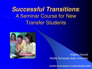 Successful Transitions : A Seminar Course for New Transfer Students