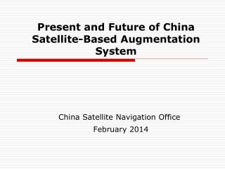 Present and Future of China Satellite-Based Augmentation System