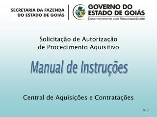 Solicitação de Autorização de Procedimento Aquisitivo Central de Aquisições e Contratações