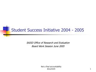 Student Success Initiative 2004 - 2005