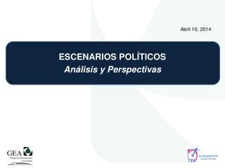 ESCENARIOS POLÍTICOS Análisis y Perspectivas