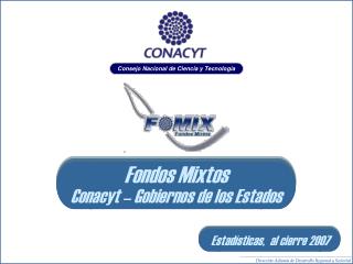 Situación Fondos Mixtos CONACyT - Gobiernos de los Estados