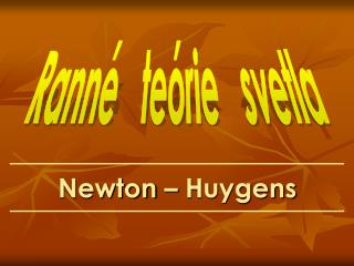 Newton – Huygens