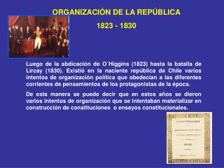 ORGANIZACIÓN DE LA REPÚBLICA 1823 - 1830