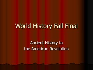 World History Fall Final
