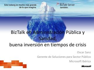 BizTalk en Administración Pública y Sanidad, buena inversión en tiempos de crisis