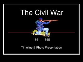 The Civil War