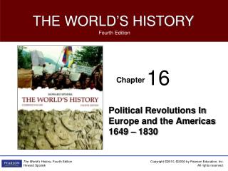 Political Revolutions In Europe and the Americas 1649 – 1830