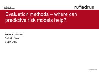 Evaluation methods – where can predictive risk models help?