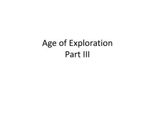 Age of Exploration Part III