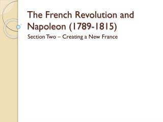 The French Revolution and Napoleon (1789-1815)