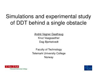 Simulations and experimental study of DDT behind a single obstacle