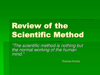 Review of the Scientific Method