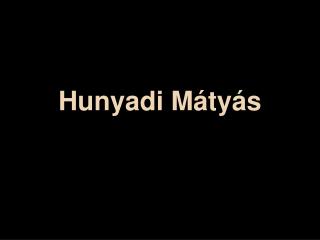 Hunyadi Mátyás