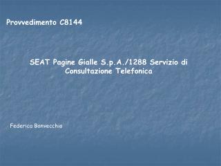 Provvedimento C8144 SEAT Pagine Gialle S.p.A./1288 Servizio di Consultazione Telefonica