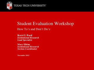 Student Evaluation Workshop How To’s and Don’t Do’s