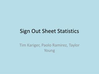 Sign Out Sheet Statistics