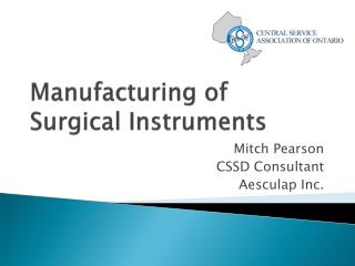 Manufacturing of Surgical Instruments