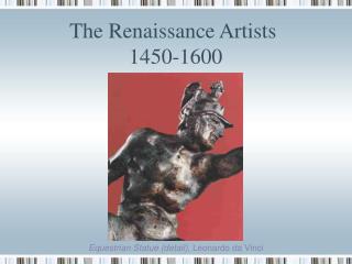 The Renaissance Artists 1450-1600