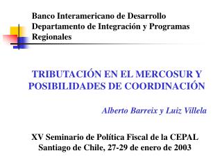 Banco Interamericano de Desarrollo Departamento de Integración y Programas Regionales