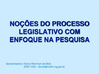 NOÇÕES DO PROCESSO LEGISLATIVO COM ENFOQUE NA PESQUISA