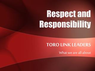 Respect and Responsibility
