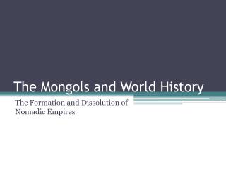 The Mongols and World History