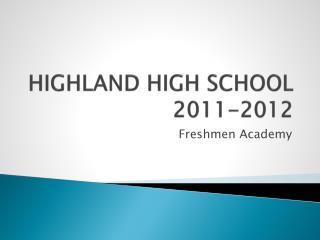 HIGHLAND HIGH SCHOOL 2011-2012