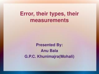 Error, their types, their measurements