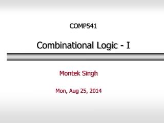 COMP541 Combinational Logic - I