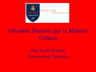 I Prodotti Dietetici per la Malattia Celiaca