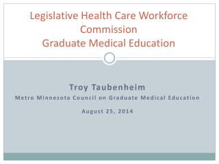 Legislative Health Care Workforce Commission Graduate Medical Education