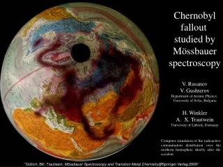 Chernobyl fallout studied by Mössbauer spectroscopy V. Rusanov V. Gushterov