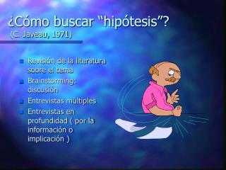 ¿Cómo buscar “hipótesis”? (C. Javeau, 1971)
