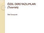 ZEL DERS YAZILIMLARI Tutorials