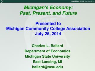 Charles L. Ballard Department of Economics Michigan State University East Lansing, MI